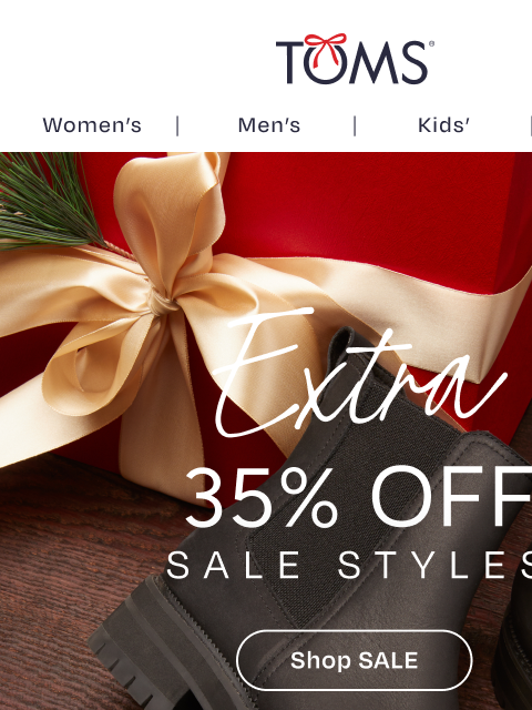 toms newsletter: Holiday Gifting Made Easy — Extra 35% Off Sale Sty...