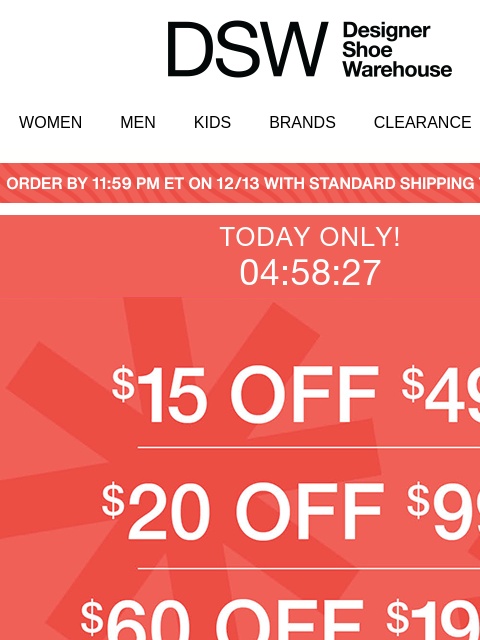 dsw newsletter: HOURS LEFT ⏳ $15 OFF