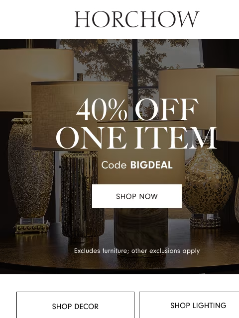 horchow newsletter: One day only! 40% off one item of your choice