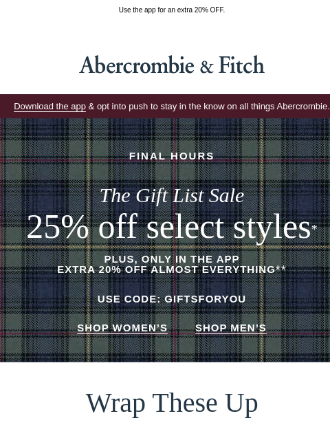 abercrombie newsletter: LAST CALL for 25% OFF select styles.