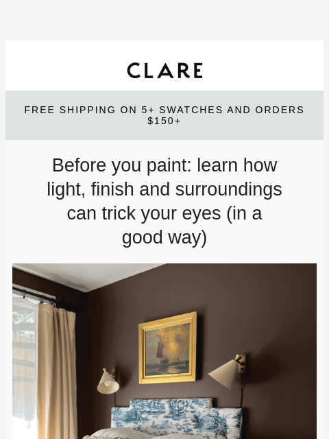 clare newsletter: How lighting can make (or break) your paint ✨