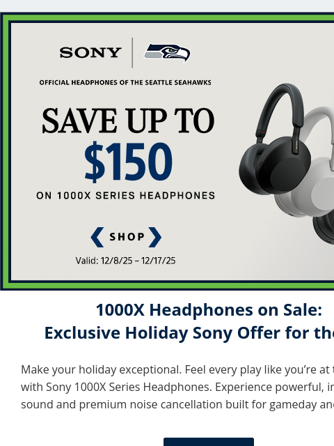 seahawksemail newsletter: Exclusive Holiday Sony Offer for the 12s