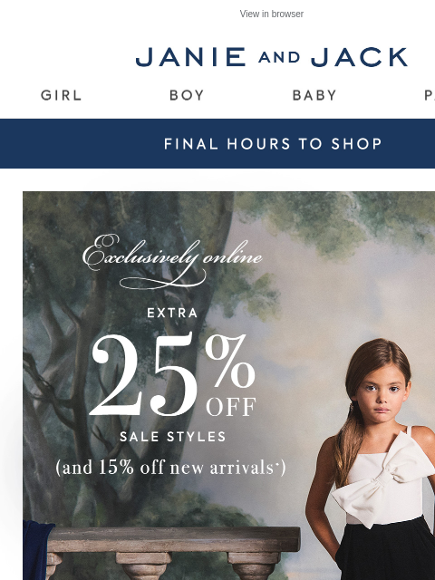 janieandjack newsletter: Final hours: extra 25% off so many styles