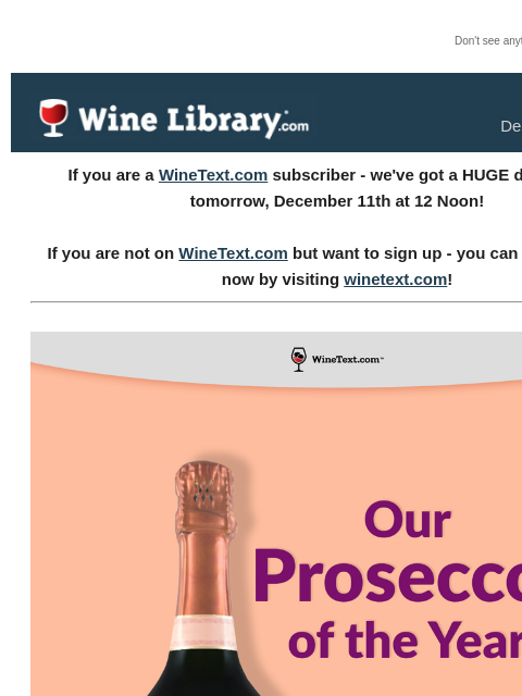 winelibrary newsletter: Hits Tomorrow, December 11th - Our Prosecco of the...