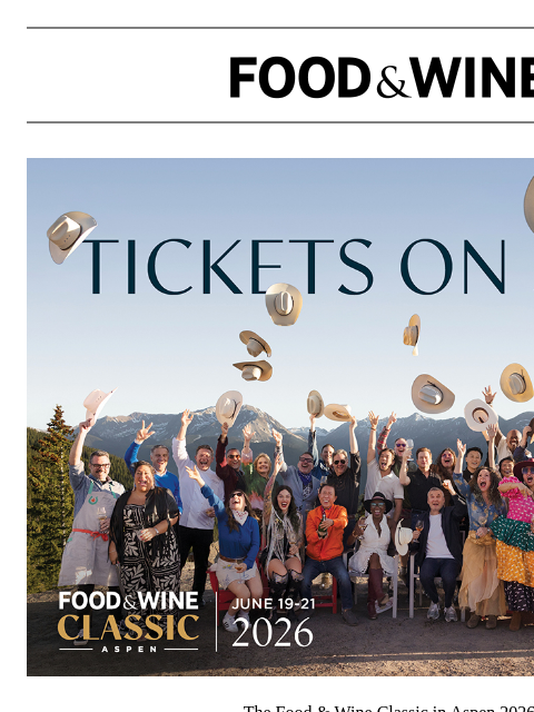 foodandwine newsletter: Don't Miss Out - Tickets Are On Sale Now