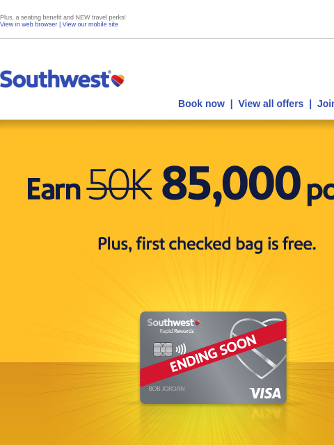 southwest newsletter: Final days! Earn 85,000 points and first checked b...
