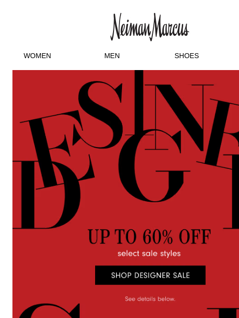 neimanmarcus newsletter: The Designer Sale is here! Up to 60% off