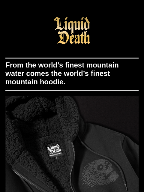 From the world's finest mountain water comes the world's finest mountain hoodie. ͏ ͏ ͏ ͏ ͏ ͏ ͏ ͏ ͏ ͏ ͏ ͏ ͏ ͏ ͏ ͏ ͏ ͏ ͏ ͏ ͏ ͏ ͏ ͏ ͏ ͏ ͏ ͏ ͏ ͏ ͏ ͏ ͏ ͏ ͏ ͏ ͏ ͏ ͏ ͏ ͏ ͏ ͏ ͏ ͏ ͏ ͏ ͏ ͏ ͏ ͏ ͏ ͏ ͏ ͏ ͏