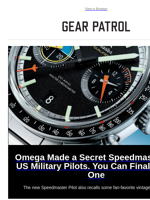 Plus, the best looking motorcycle under $20k Plus, the best looking motorcycle under $20k View in Browser Omega Made a Secret Speedmaster for US Military Pilots. You Can Finally Buy One Omega Made a