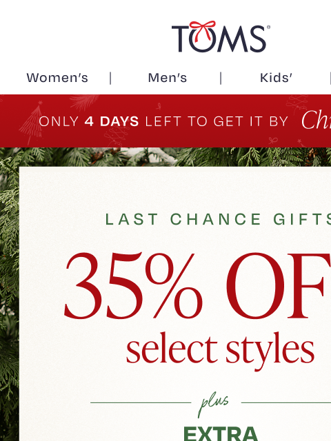 toms newsletter: Last Chance Gifts Ends Soon! 35% Off Select Styles
