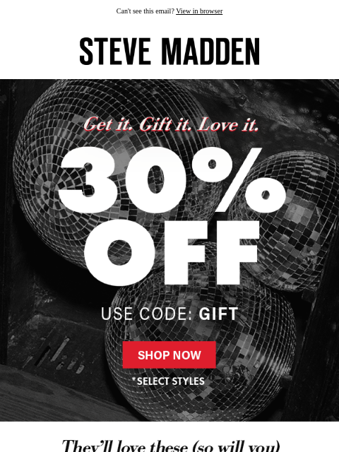 stevemadden newsletter: 30% Off Everything Worth Giving