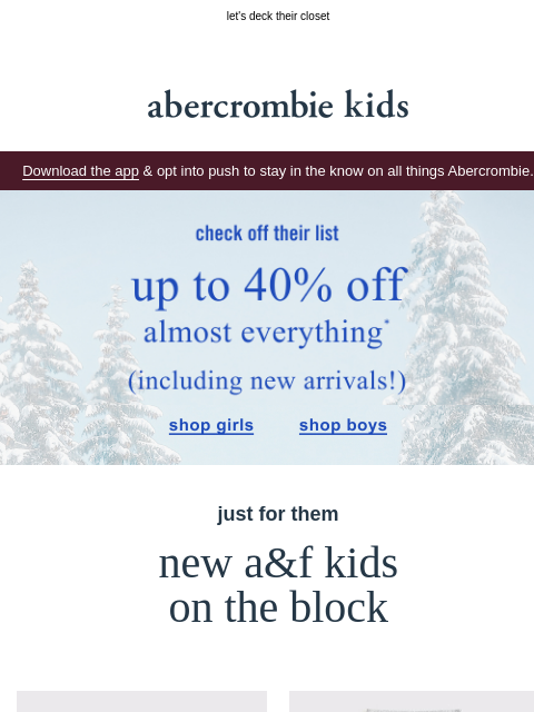 abercrombie newsletter: psst! new arrivals are up to 40% OFF