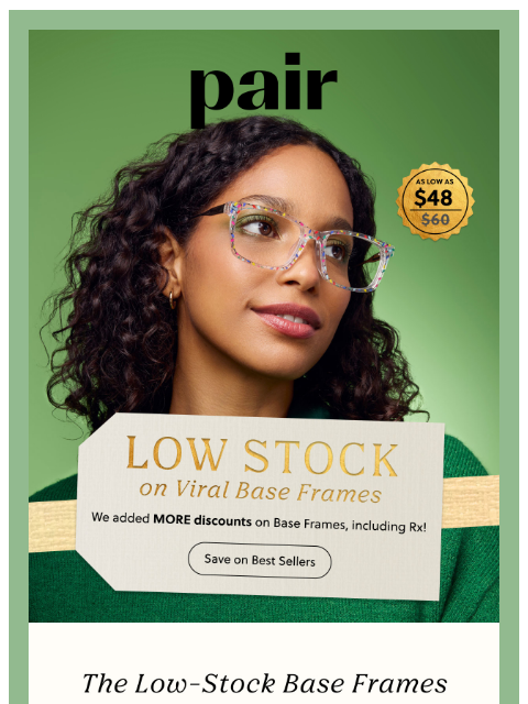 paireyewear newsletter: 🚨Low Stock on Viral Base Frames🚨