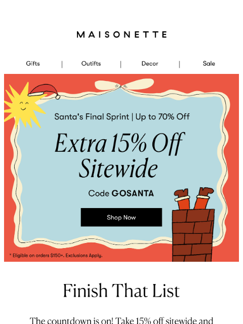 maisonette newsletter: Only Two Weeks Til Christmas: Take 15% Off Sitewid...