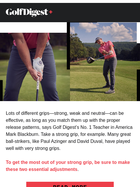 golfdigest newsletter: How to play well with a strong grip