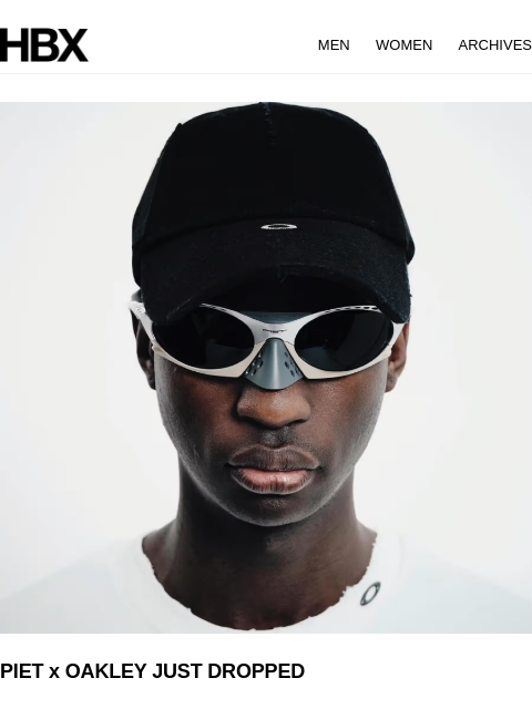 hbx newsletter: PIET x OAKLEY JUST DROPPED