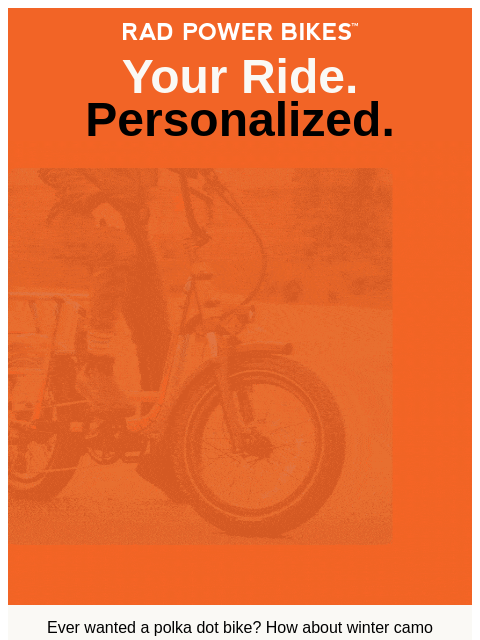 radpowerbikes newsletter: Now in any color you want 🙌