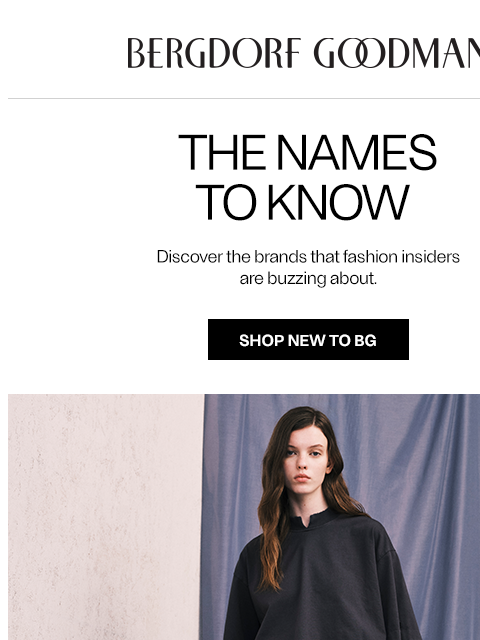 bergdorfgoodman newsletter: The New Names to Know