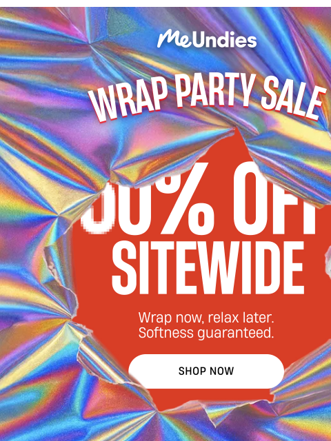 meundies newsletter: The Party Starts Now: XX% OFF Sitewide! 🎁