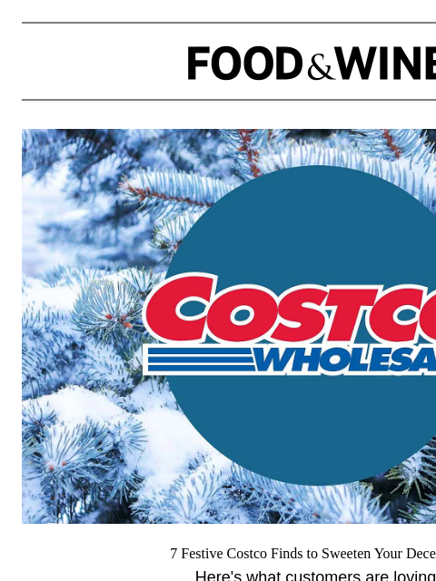 foodandwine newsletter: 7 Festive Costco Finds to Sweeten Your December