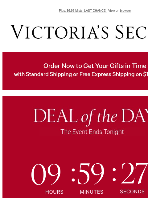 Plus, $6.95 Mists: LAST CHANCE View on browser Victoria's Secret VSCC Available Credit Display images to show real-time content Display images to show real-time content Display images to show real-