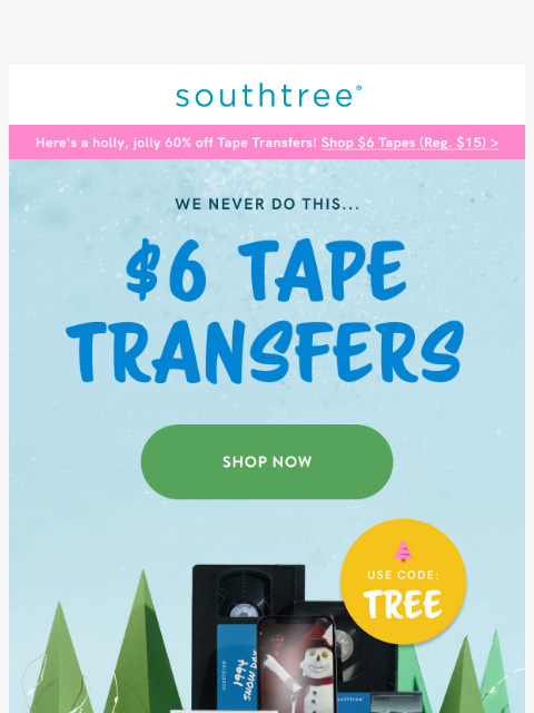 That's right, $6 Tape Transfers are happening now on Southtree.com. That's 60% off. ACT FAST > ͏ ͏ ͏ ͏ ͏ ͏ ͏ ͏ ͏ ͏ ͏ ͏ ͏ ͏ ͏ ͏ ͏ ͏ ͏ ͏ ͏ ͏ ͏ ͏ ͏ ͏ ͏ ͏ ͏ ͏ ͏ ͏ ͏ ͏ ͏ ͏ ͏ ͏ ͏ ͏ ͏ ͏ ͏ ͏ ͏ ͏ ͏ ͏