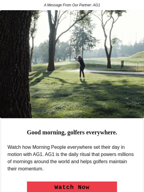 golfdigest newsletter: Set your day in motion with AG1