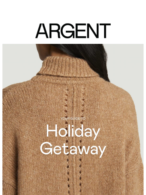 argentwork newsletter: Holiday | Effortless Getaway Looks