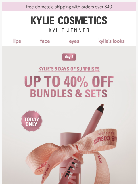 kyliecosmetics newsletter: today ONLY: up to 40% OFF bundles & sets 💕