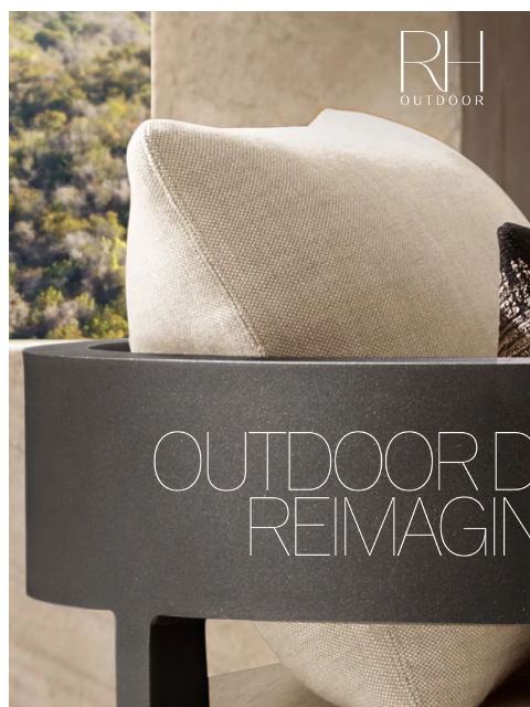 rh newsletter: Outdoor Design, Reimagined. Artisan-Crafted Collec...