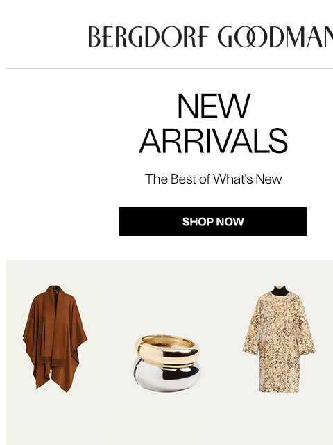 bergdorfgoodman newsletter: Newness Report: This Just In