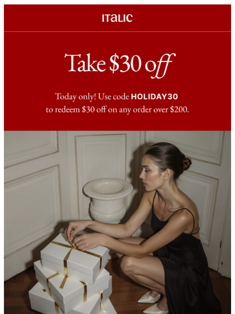italic newsletter: Take $30 Off