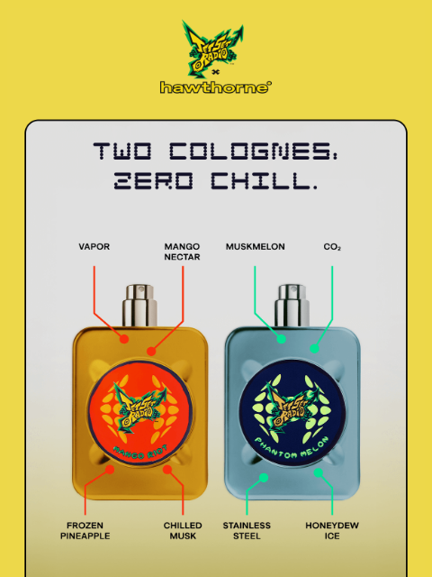 hawthorne newsletter: New scents so good they should be illegal 🛹