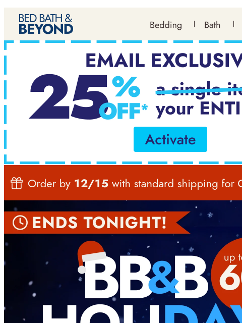 bedbathandbeyond newsletter: Ends tonight: BB&B HoliDAYS 🎄