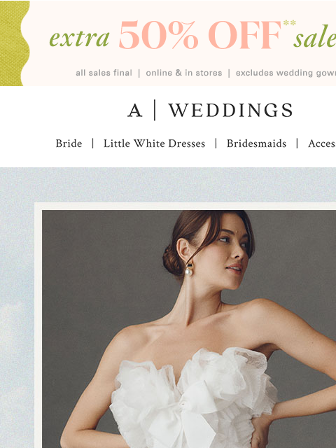 anthropologie newsletter: Extra 50% off sale b/c you made it to Friday!