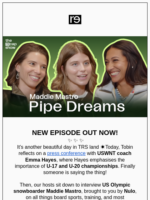 re-website newsletter: Pipe Dreams with Maddie Mastro ❄️🏂