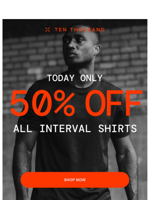 tenthousand newsletter: Today Only ⚡️ 50% Off Interval Shirts