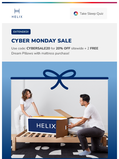 Don't miss your chance to save 20% sitewide + FREE shipping. Shop extended access today! This email was sent to brands.news.subscription@gmail.com by Helix. 30 Irving Pl Fl 9, New York, NY 10003