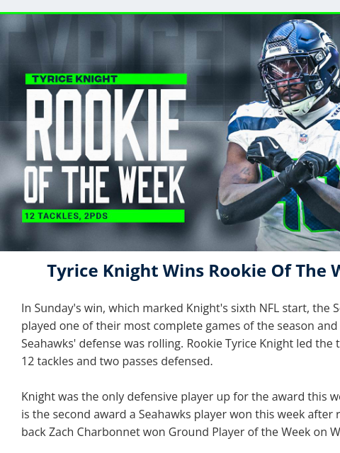 Zach Charbonnet is the winner of the Week 14 Ground Player of the Week while Tyrice Knight won his first Rookie of the Week award. View in Browser Tyrice Knight Tyrice Knight Wins Rookie Of The Week In