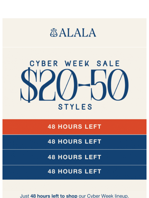 alalastyle newsletter: ⏰ $20-50 Styles: 48 Hours Left