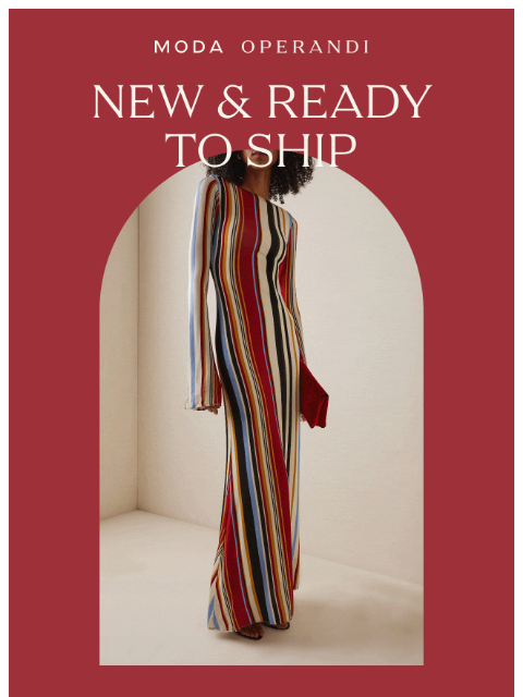modaoperandi newsletter: NEW & READY TO SHIP: Secure your favorite pieces n...