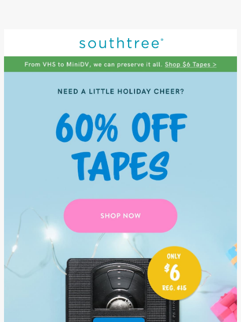 southtree newsletter: Hours left (!!) for $6 Tape Transfers 📼