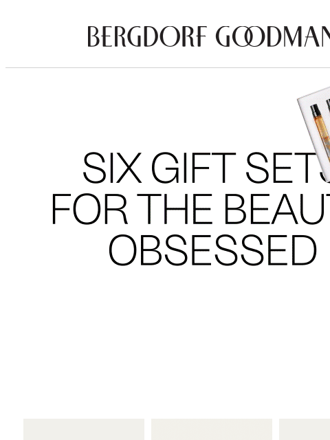 bergdorfgoodman newsletter: Holiday Editions: The Gift Of Beauty