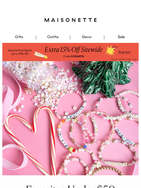 maisonette newsletter: FINAL HOURS: Our Favorite Gifts Under $50 + Extra ...