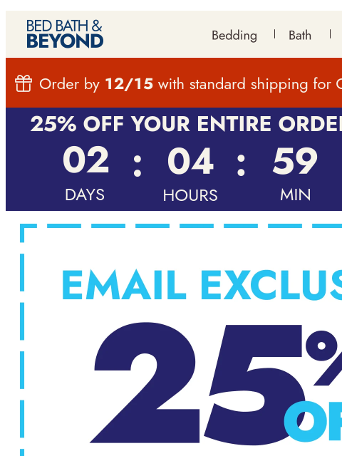bedbathandbeyond newsletter: Final weekend: 25% off your entire order ⏰📧