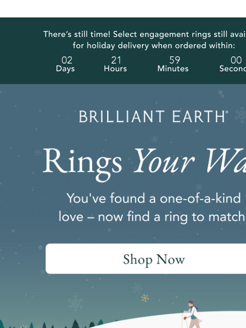 brilliantearth newsletter: Your dream engagement ring is waiting