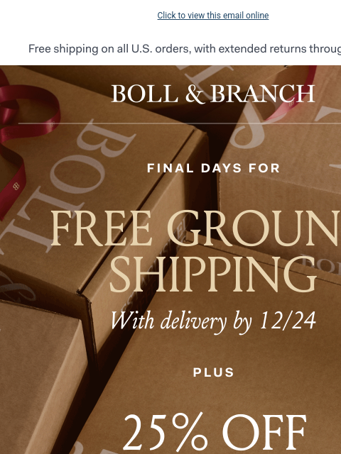 bollandbranch newsletter: Final days: 12/24 delivery & 25% off (no min. spen...
