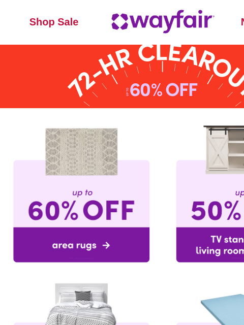 wayfair newsletter: 📅 🔔 Our 72-HOUR CLEAROUT is BACK 🔔 📅 