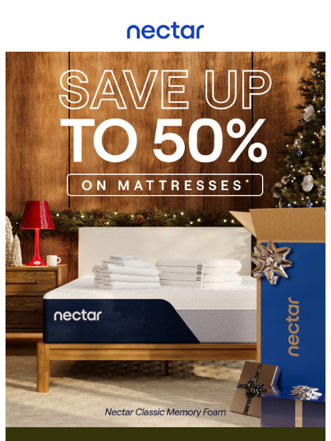 Our Winter Flash Sale continues! Get ready to stay comfy this festive season! Save up to 50% on mattresses.* All mattress purchases include our 365-night risk-free home trial. Nectar Logo Nectar