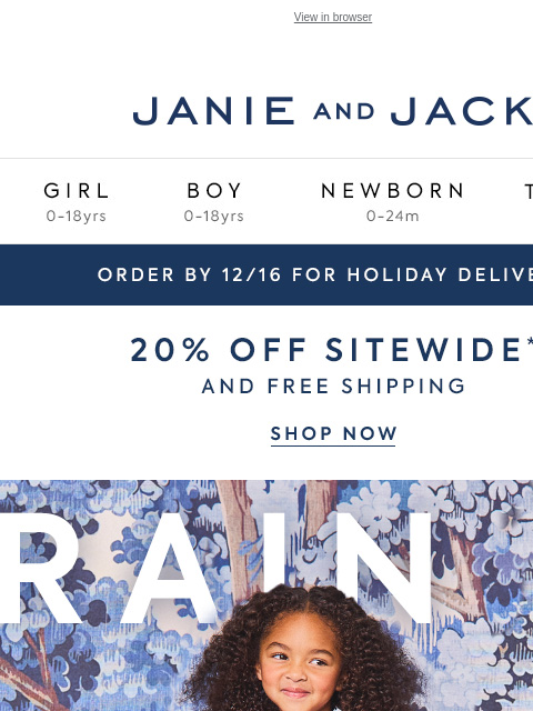 And it's 20% off for a limited time. View in browser Stores Janie and Jack Girl Boy Newborn Tween Janie and Jack Girl Boy Newborn Tween Girl Boy Newborn Girl Newborn Boy Accessories Sale Gift